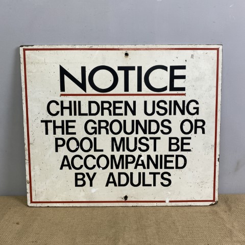 Vintage 'Notice' Outdoor Sign - 'Notice - Children using the grounds or pool must be accompanied by adults'